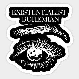 Existentialist Bohemian Sticker